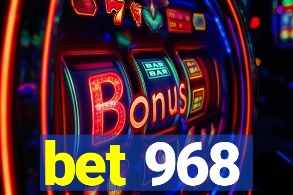 bet 968